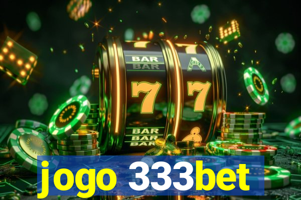 jogo 333bet